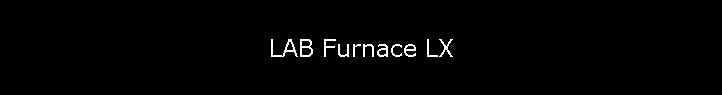 LAB Furnace LX